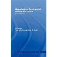 Globalization, Employment, and the Workplace : Diverse Impacts