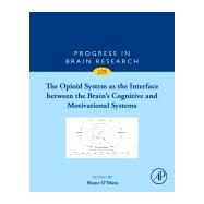 The Opioid System As the Interface Between the Brain’s Cognitive and Motivational Systems