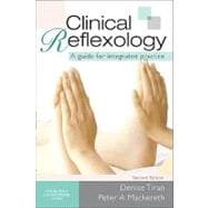 Clinical Reflexology : A Guide for Integrated Practice