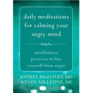 Daily meditations for calming your angry mind