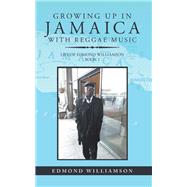 Growing Up in Jamaica with Reggae Music