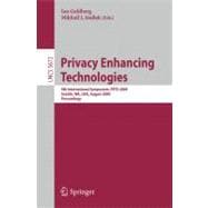 Privacy Enhancing Technologies : 9th International Symposium, PETS 2009, Seattle, WA, USA, August 5-7, 2009, Proceedings