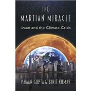 The Martian Miracle: Ivaan and the Climate Crisis
