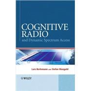 Cognitive Radio and Dynamic Spectrum Access