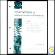 Lecture Notebook for Lehninger Principles of Biochemistr, Third Edition