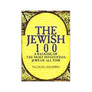 The Jewish 100 A Ranking of the Most Influential Jews of All Time