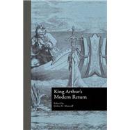 King Arthur's Modern Return