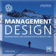Management Design Managing People and Organizations in Turbulent Times