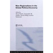 New Regionalisms in the Global Political Economy : [Theories and Cases]