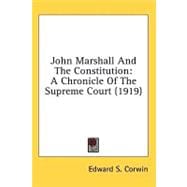 John Marshall and the Constitution : A Chronicle of the Supreme Court (1919)