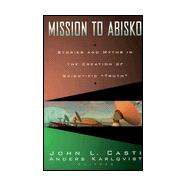 Mission to Abisko: Stories and Myths in the Creation of Scientific 