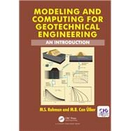 Modeling and Computing in Geotechnical Engineering: An Introduction