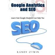 Google Analytics and Seo: Learn How Google Analytics Can Help You