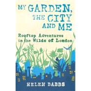 My Garden, the City and Me
