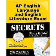 AP English Language and English Literature Exam Secrets: Your Key to Exam Success; AP Test Review for the Advanced Placement Exam