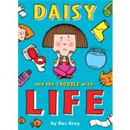 Daisy and the Trouble With Life