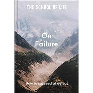 The School of Life: On Failure