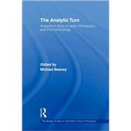 The Analytic Turn: Analysis in Early Analytic Philosophy and Phenomenology