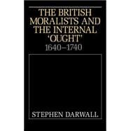 The British Moralists and the Internal 'Ought': 1640â€“1740