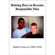 Raising Boys to Become Responsible Men