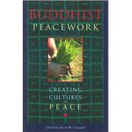 Buddhist Peacework : Creating Cultures of Peace,9780861711673