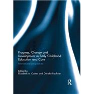 Progress, Change and Development in Early Childhood Education and Care