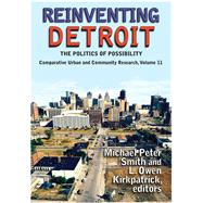 Reinventing Detroit: The Politics of Possibility