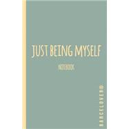 Notebook - Just Being Myself