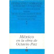 México en la obra de Octavio Paz, II. Generaciones y semblanzas : escritores y letras de México, 1. Una literatura transplantada