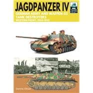 Jagdpanzer IV - German Army and Waffen-ss Tank Destroyers