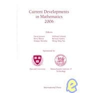Current Developments in Mathematics, 2006