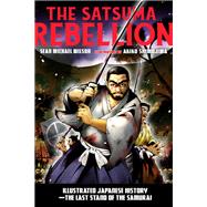 The Satsuma Rebellion Illustrated Japanese History - The Last Stand of the Samurai