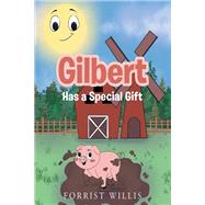 Gilbert Has a Special Gift