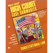 High Court Case Summaries Constitutional Law: Keyed to Chemerinsky's Casebook