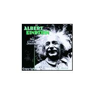 Albert Einstein a Man for All Seasons 2001 Calendar