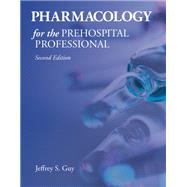Pharmacology for the Prehospital Professional