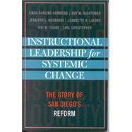 Instructional Leadership for Systemic Change The Story of San Diego's Reform