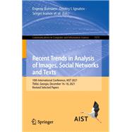 Recent Trends in Analysis of Images, Social Networks and Texts
