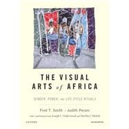 The Visual Arts of Africa Gender, Power, and Life Cycle Rituals