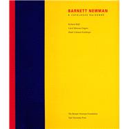 Barnett Newman : A Catalogue Raisonné