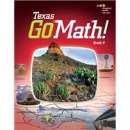 Go Math! Texas Student Interactive Worktext Grade 6