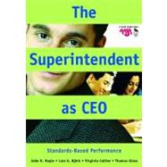 The Superintendent as CEO; Standards-Based Performance