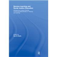 Service-Learning and Social Justice Education: Strengthening Justice-Oriented Community Based Models of Teaching and Learning