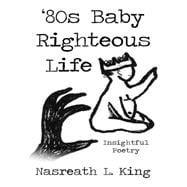 ‘80s Baby Righteous Life
