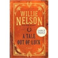A Tale Out of Luck A Novel