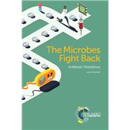 The Microbes Fight Back