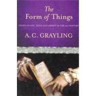 The Form of Things; Essays on Life, Ideas and Liberty