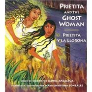 Prietita and the Ghost Woman/Prietita y la llorona