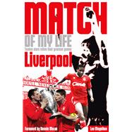 Liverpool Match of My Life Kop Legends Relive Their Favourite Games