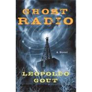 Ghost Radio : A Novel